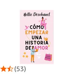 Portada de "Cómo empezar una historia de amor", una comedia romántica que narra el amor entre mujeres.