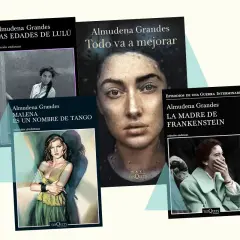 Libros de Almudena Grandes: "Las edades de Lulú", "Todo va a mejorar", "Malena es un nombre de tango" y "La madre de Frankenstein".
