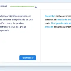 Explicación de "parafrasear" y "reescribir", que es decir lo mismo con otras palabras.