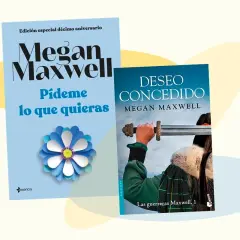 Dos libros de Megan Maxwell: "Pídeme lo que quieras" y "Deseo concedido", que forma parte de "Las guerreras Maxwell".