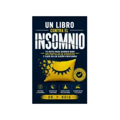 Libro "Un libro contra el insomnio" de Dr. Y. Roig, una guía para dormir bien sin pastillas ni aparatos. Ideal para quienes buscan libros para dormir mejor.