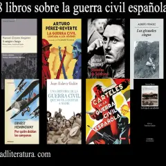 Ocho portadas de libros sobre la guerra civil española, incluyendo obras de Hemingway, Pérez-Reverte y Cercas.