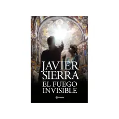 Portada del libro "El fuego invisible" de Javier Sierra. Dos personas observan un brillo intenso en el interior de una iglesia decorada con frescos.