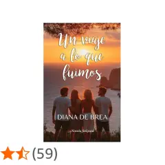 Un viaje a lo que fuimos, novela feelgood de Diana de Brea. Unos amigos contemplan un atardecer, prometiendo libros alegres.
