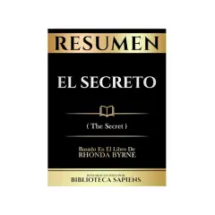 Resumen del libro "El Secreto" de Rhonda Byrne, escrito por Biblioteca Sapiens.