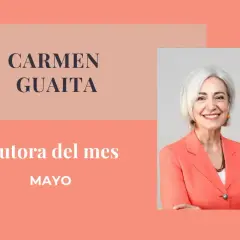 Carmen Guaita, autora del mes de mayo. Sus libros te transportarán a otros mundos.