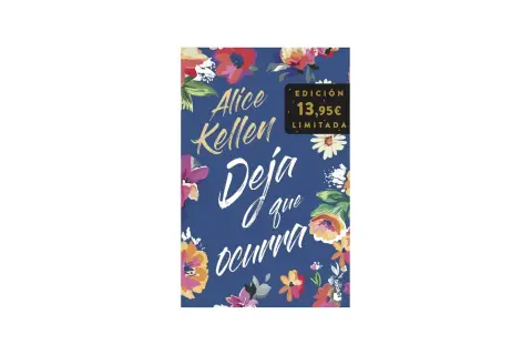Portada del libro "Deja que ocurra" de Alice Kellen, con flores vibrantes sobre fondo azul. Edición limitada.