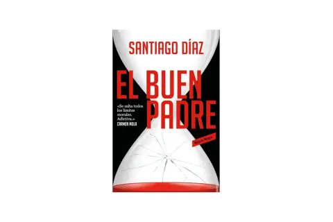 Portada del libro "El buen padre" de Santiago Díaz, con una imagen de reloj de arena roto y arena roja cayendo.