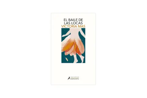 El baile de las locas sinopsis: portada de libro con silueta de mujer con falda de plumas naranjas y amarillas.