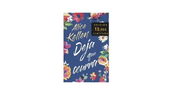 Portada del libro "Deja que ocurra" de Alice Kellen, con flores vibrantes sobre fondo azul. Edición limitada.
