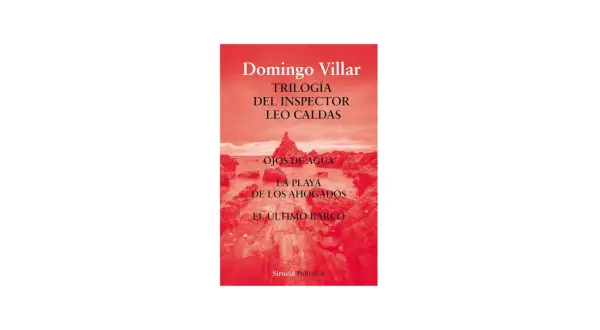 La trilogía del inspector Leo Caldas, del escritor Domingo Villar, con "Ojos de agua", "La playa de los ahogados" y "El último barco".