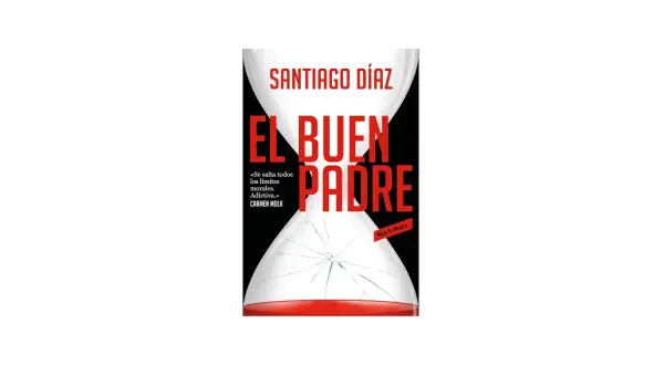 Portada del libro "El buen padre" de Santiago Díaz, con una imagen de reloj de arena roto y arena roja cayendo.