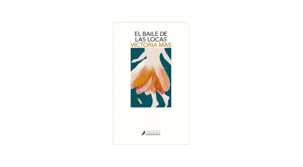 El baile de las locas sinopsis: portada de libro con silueta de mujer con falda de plumas naranjas y amarillas.