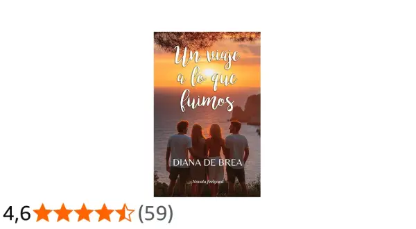 Un viaje a lo que fuimos, novela feelgood de Diana de Brea. Unos amigos contemplan un atardecer, prometiendo libros alegres.