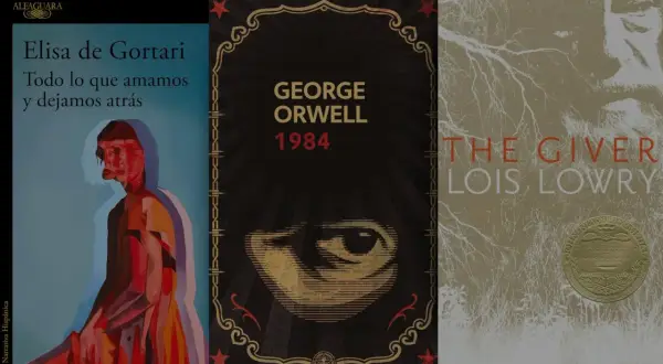 Tres portadas de novelas distópicas: "Todo lo que amamos y dejamos atrás", "1984" de George Orwell y "The Giver" de Lois Lowry.