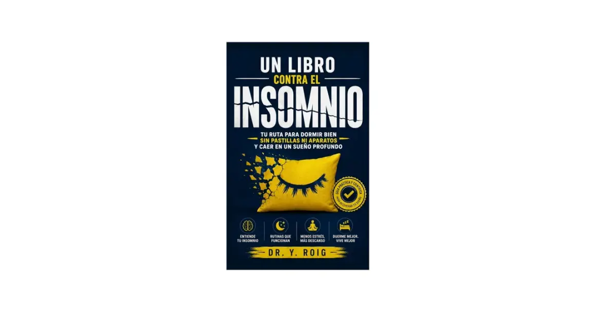 Libro "Un libro contra el insomnio" de Dr. Y. Roig, una guía para dormir bien sin pastillas ni aparatos. Ideal para quienes buscan libros para dormir mejor.