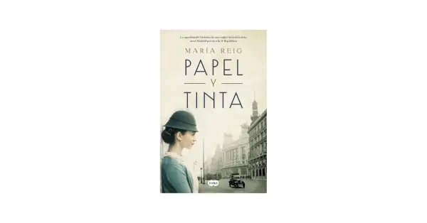 La portada del libro "Papel y tinta" de María Reig muestra a una mujer con sombrero en el Madrid de principios del siglo XX.