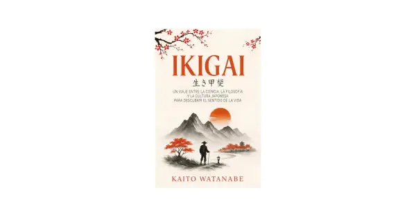 Libro "Ikigai" de Kaito Watanabe, uno de los libros japoneses recomendados para descubrir el sentido de la vida. Ilustra un paisaje montañoso con un viajero.