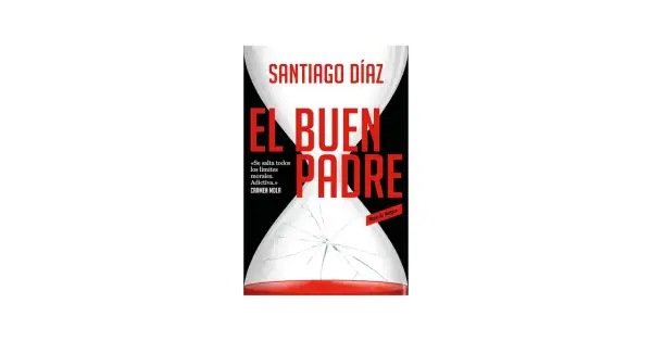 Portada del libro "El buen padre" de Santiago Díaz, con una imagen de reloj de arena roto y arena roja cayendo.